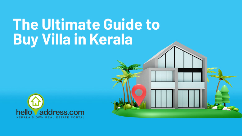 The Ultimate Guide to Buy Villa in Kerala