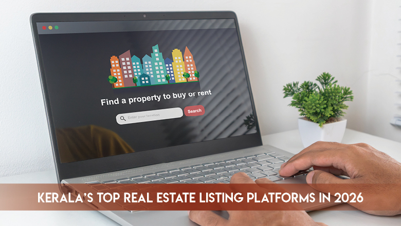 Kerala's TopReal Estate Listing Platforms in 2026: An Honest Comparison